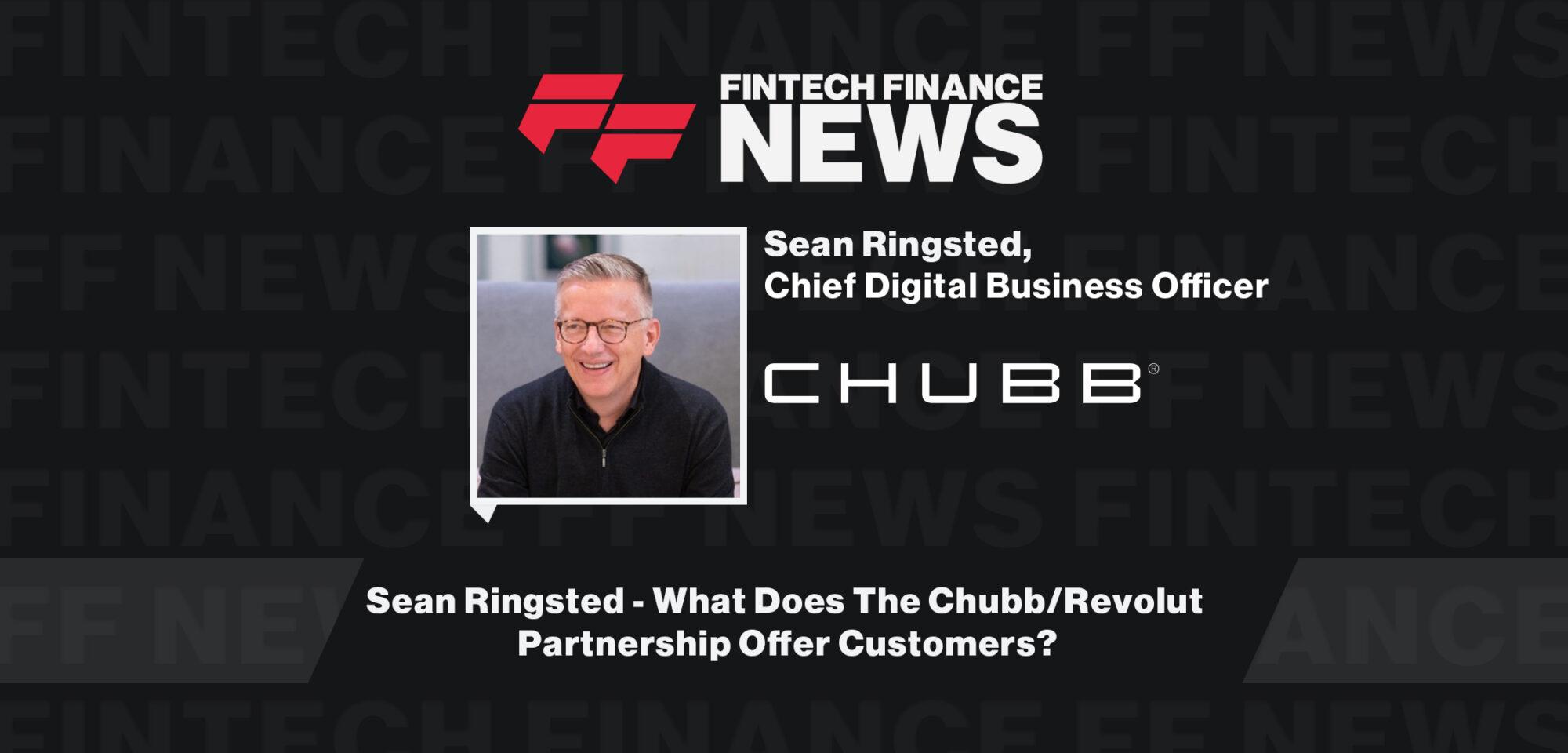 Sean Ringsted - What Does The Chubb/Revolut Partnership Offer Customers?