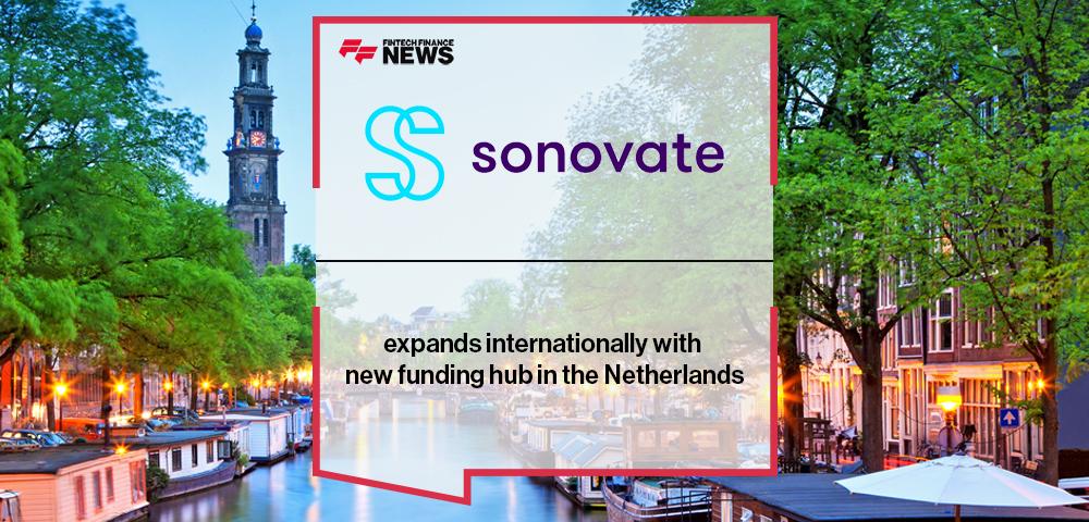 Sonovate expands internationally with new funding hub in the Netherlands