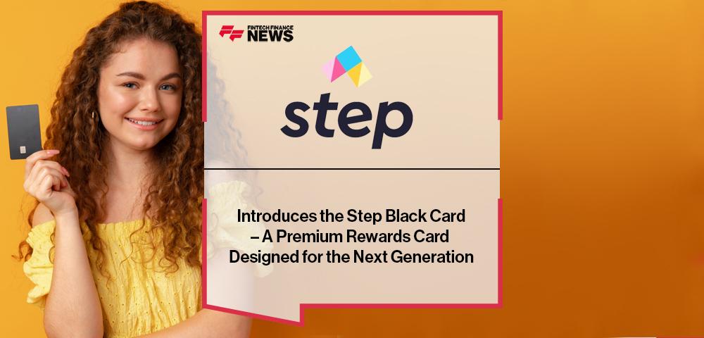 Step Introduces the Step Black Card – A Premium Rewards Card Designed for the Next Generation