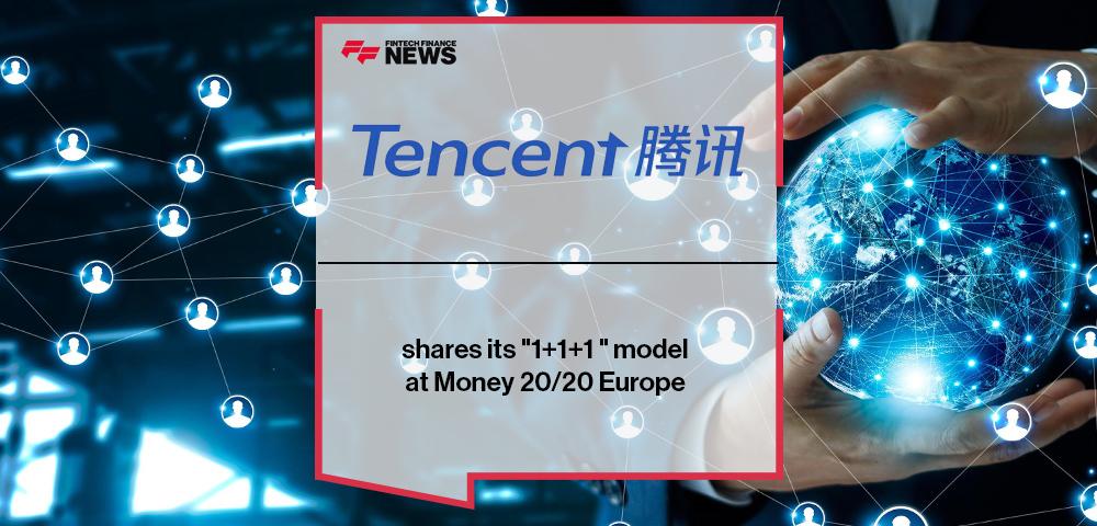 Tencent Financial Technology shares its "1+1+1 " model at Money 20/20 Europe