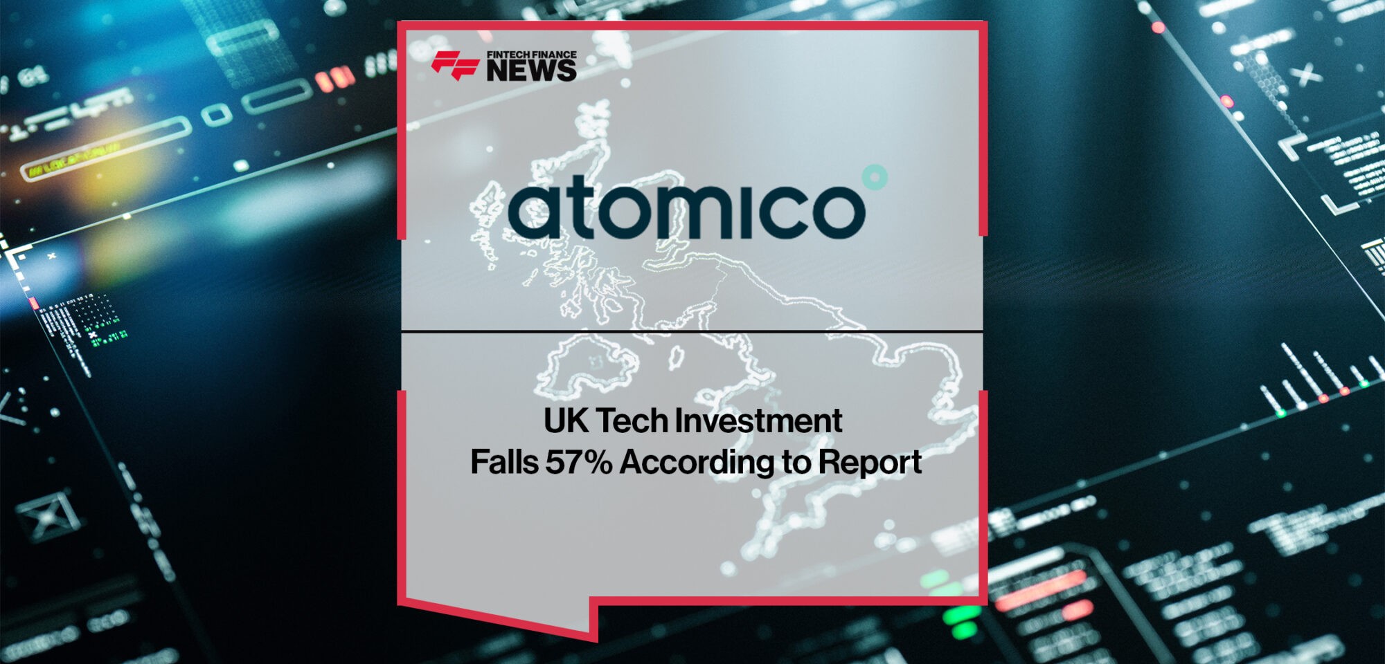 UK Tech Investment Falls 57% According to Atomico Report