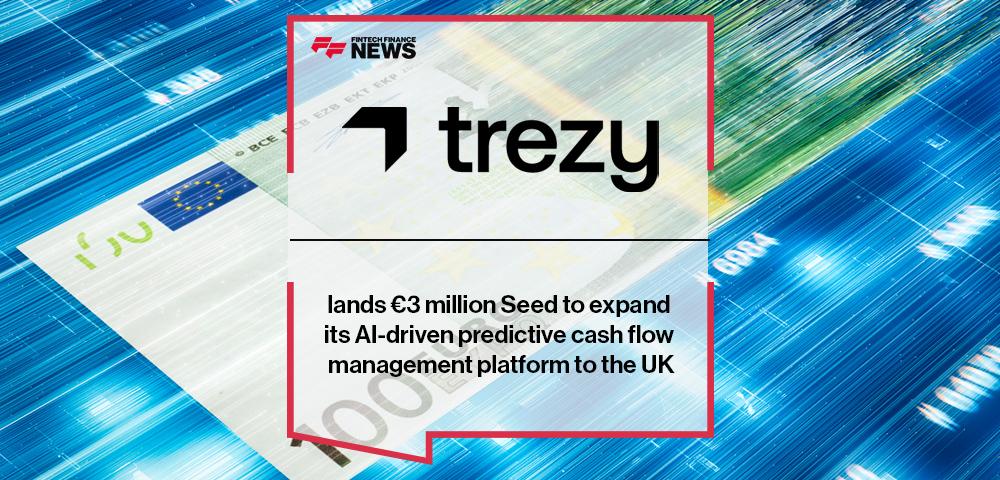 Trezy lands €3 million Seed to expand its AI-driven predictive cash flow management platform to the UK