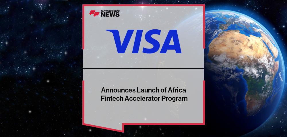 Visa Announces Launch of Africa Fintech Accelerator Program