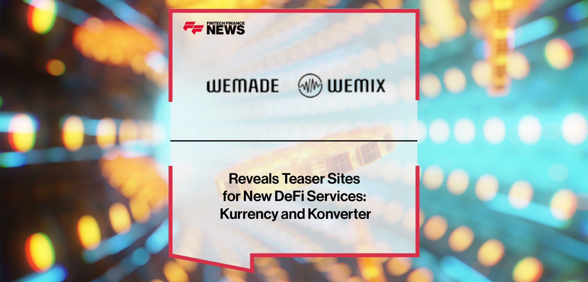 Wemade Reveals Teaser Sites for New DeFi Services Kurrency and Konverter