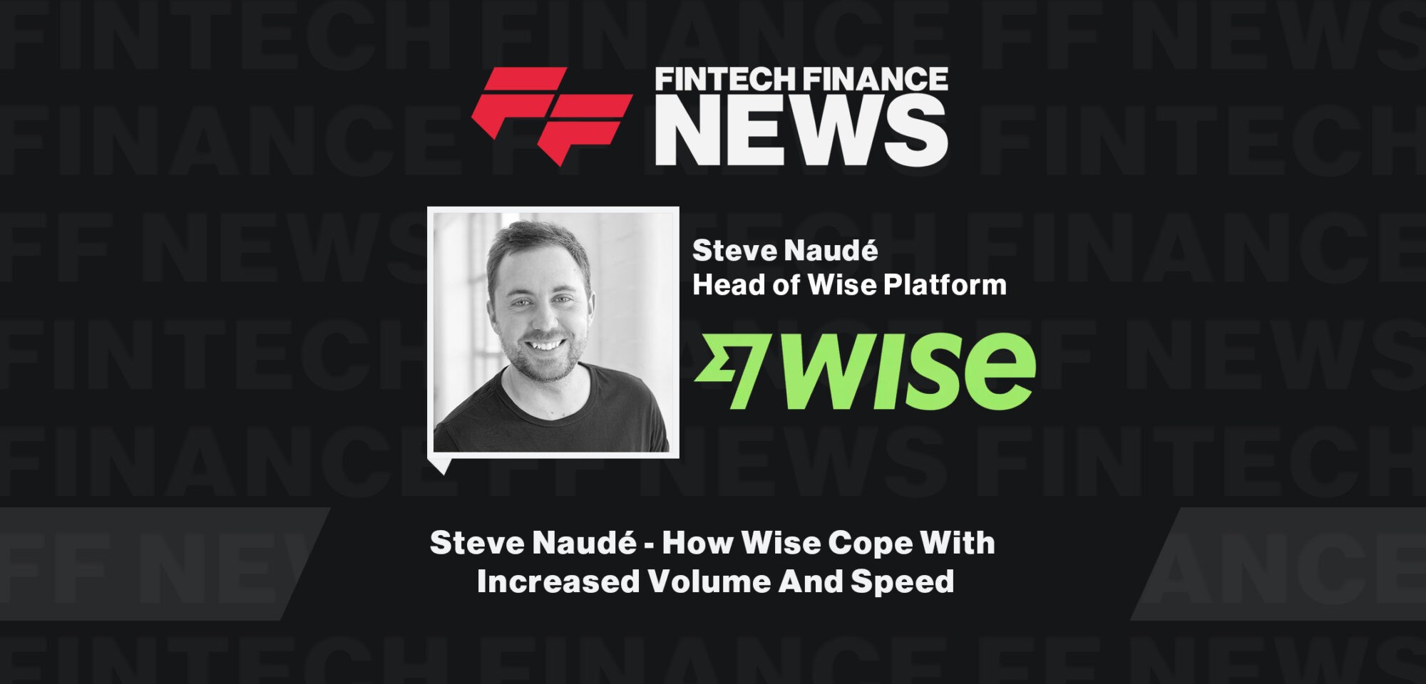 Steve Naudé - How Wise Cope With Increased Volume And Speed