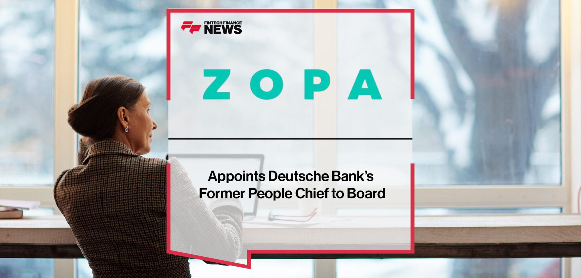 Zopa Bank Appoints Deutsche Bank’s Former People Chief to Board