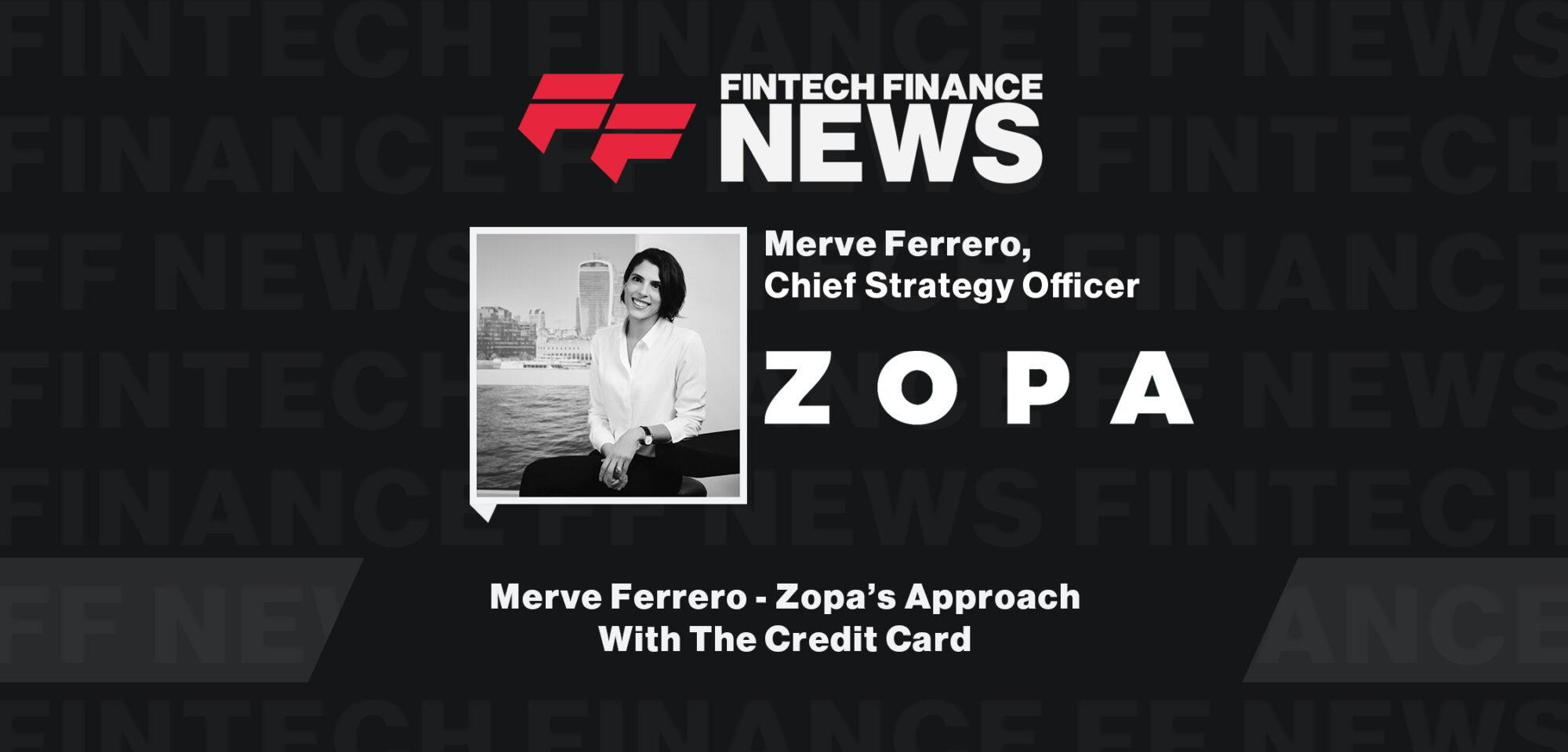 Merve Ferrero - Zopa’s Approach With The Credit Card
