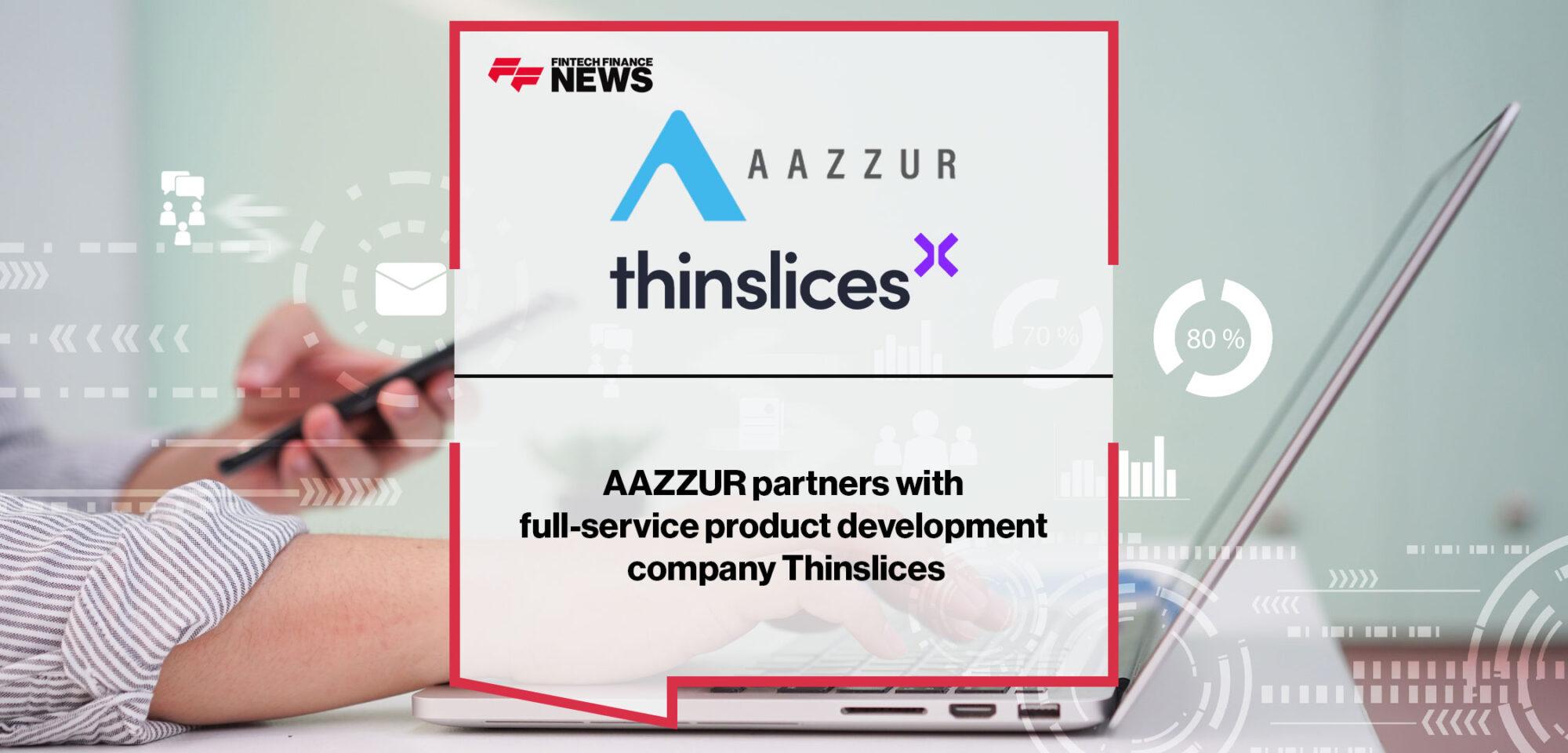 AAZZUR partners with full-service product development company Thinslices