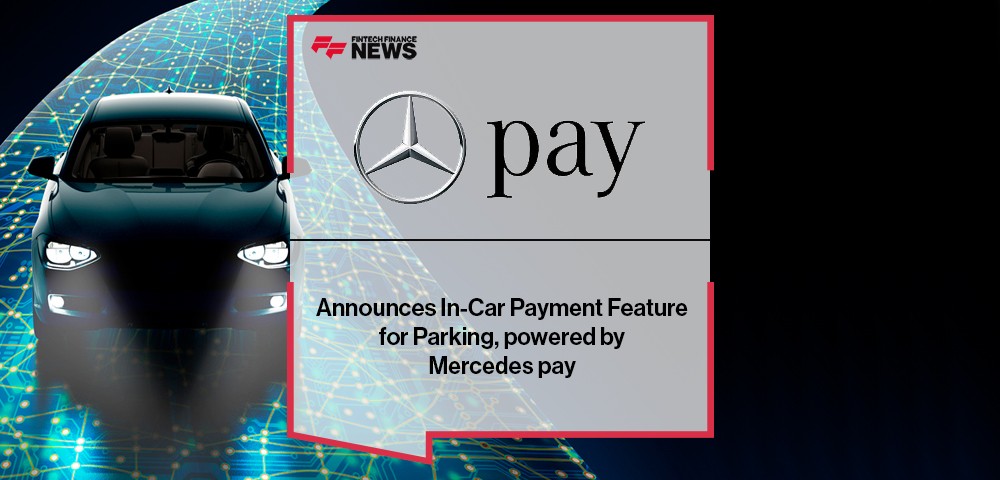 Mercedes-Benz Financial Services Announces In-Car Payment Feature for Parking, powered by Mercedes pay