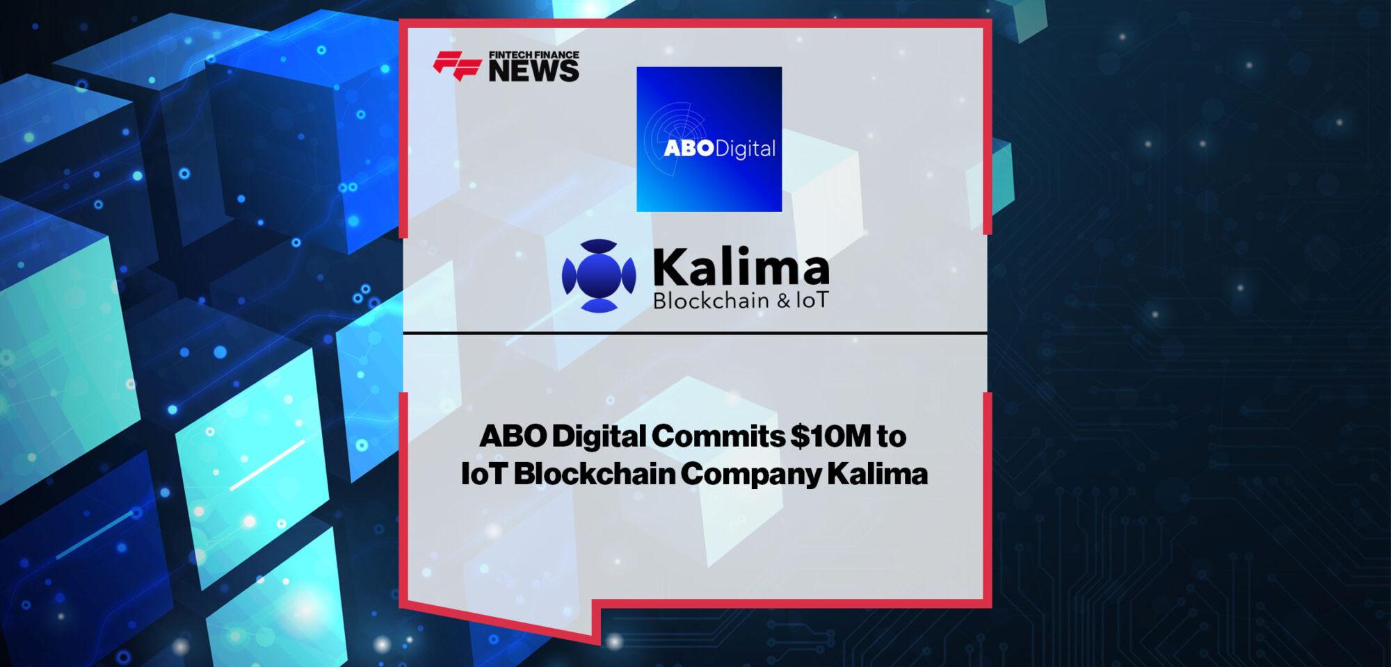 ABO-Digital-Commits-10Million-to-IoT-Blockchain-Company-Kalima