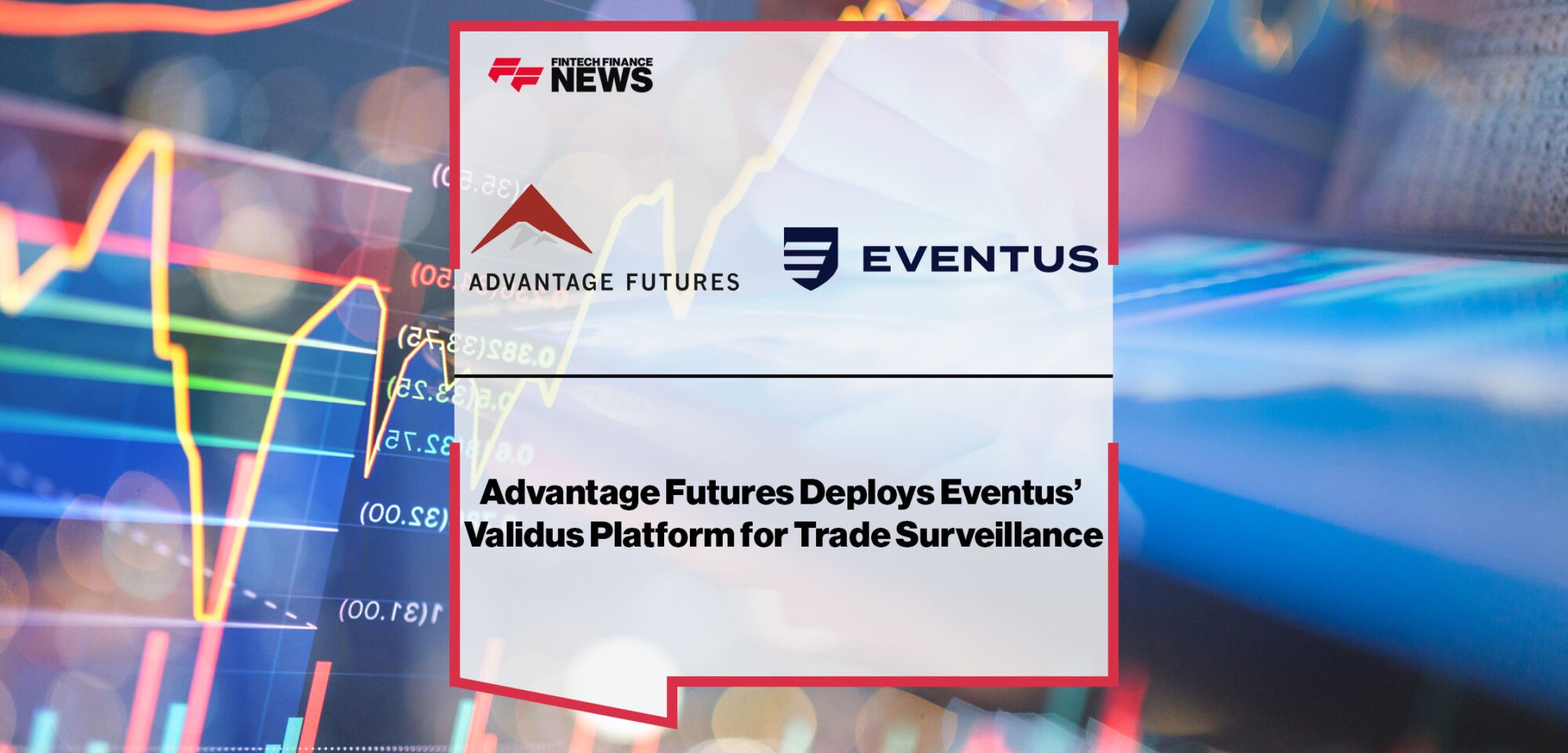Advantage-Futures-Deploys-Eventus'-Validus-Platform