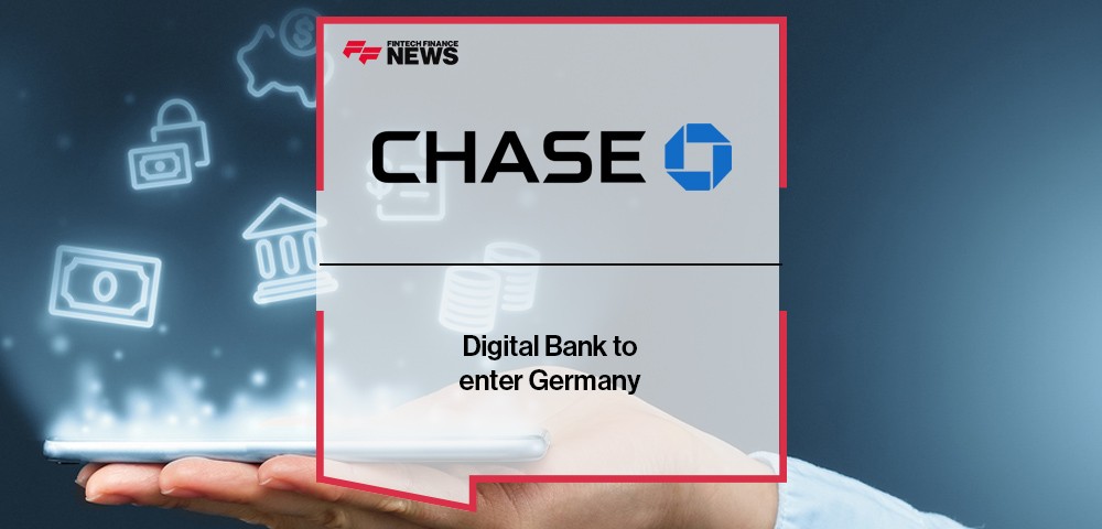 Digital Bank Chase to enter Germany