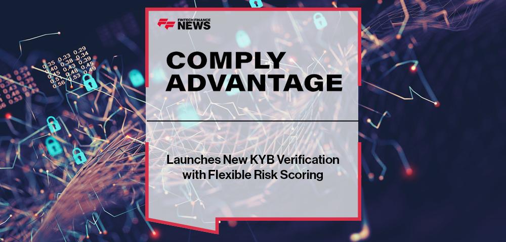 ComplyAdvantage Launches New KYB Verification with Flexible Risk Scoring