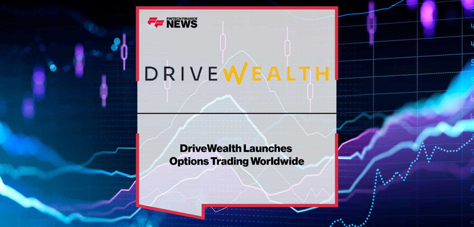 DriveWealth-Adds-Options-Trading-Worldwide