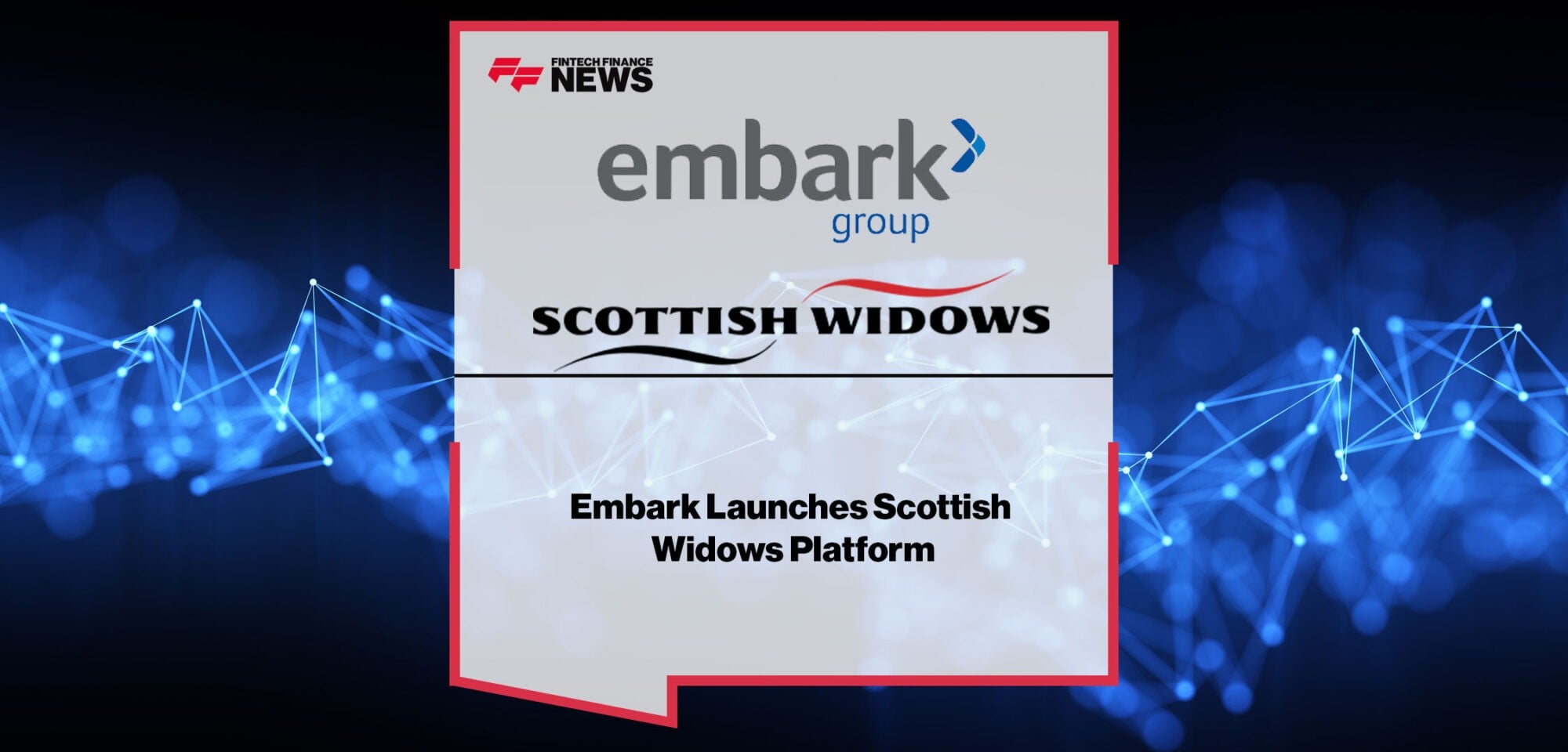 Embark-Launches-Scottish-Widows-Platform