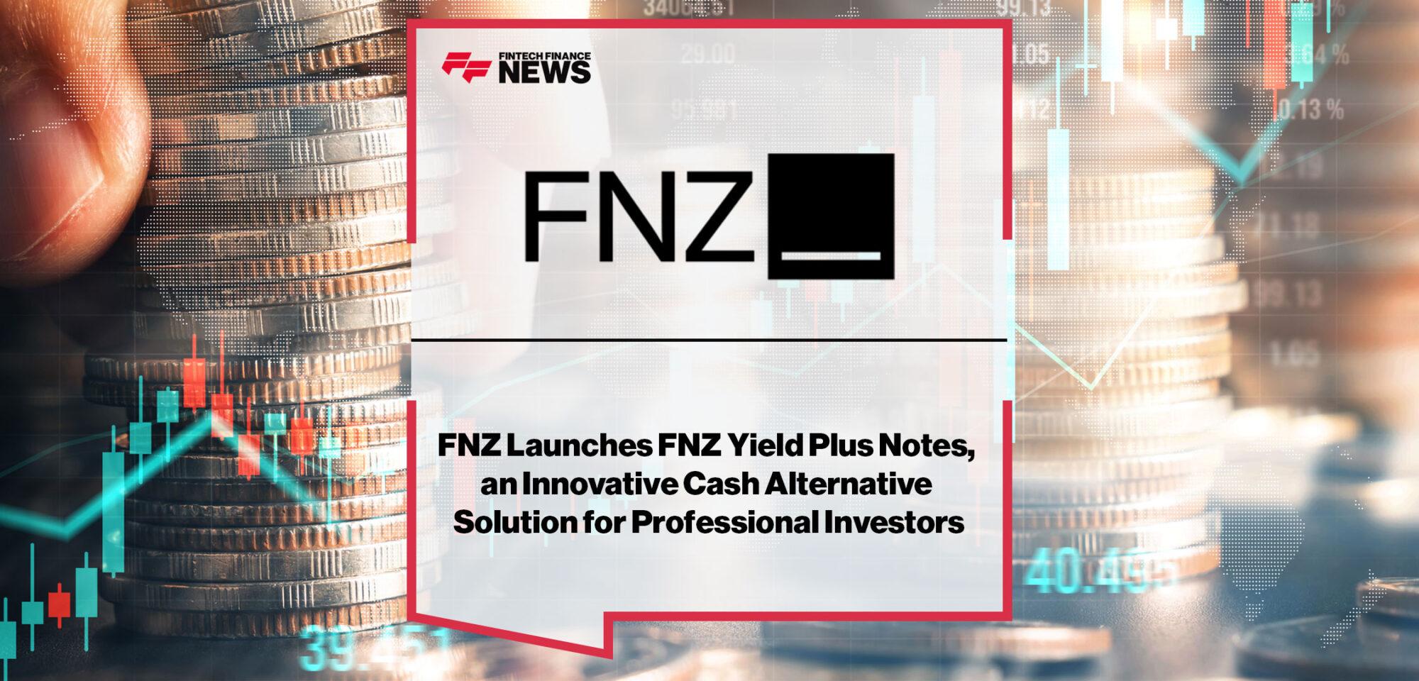 FNZ-Launches-FNZ-Yield-Plus-Notes