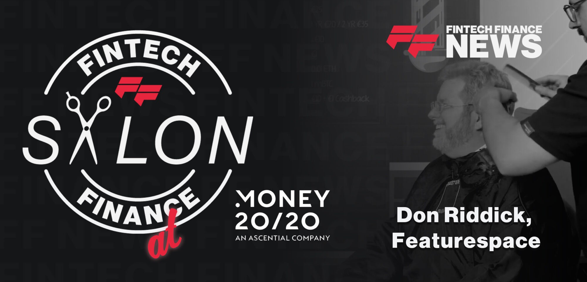 Don Riddick - Featurespace - FF Salon At Money20/20 Europe|Don Riddick - Featurespace - FF Salon At Money20/20 Europe