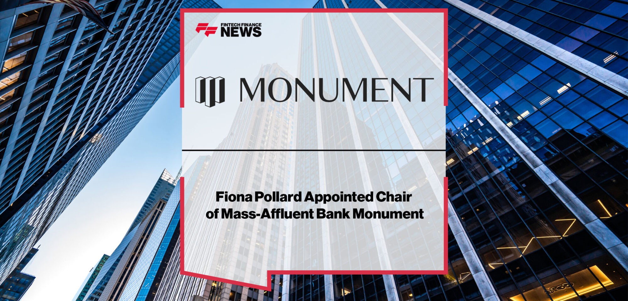 Fiona-Pollard-Appointed-Chair-for-Mass-Affluent-Bank-Monument