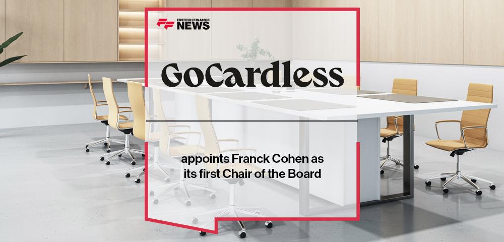 GoCardless appoints Franck Cohen as its first Chair of the Board