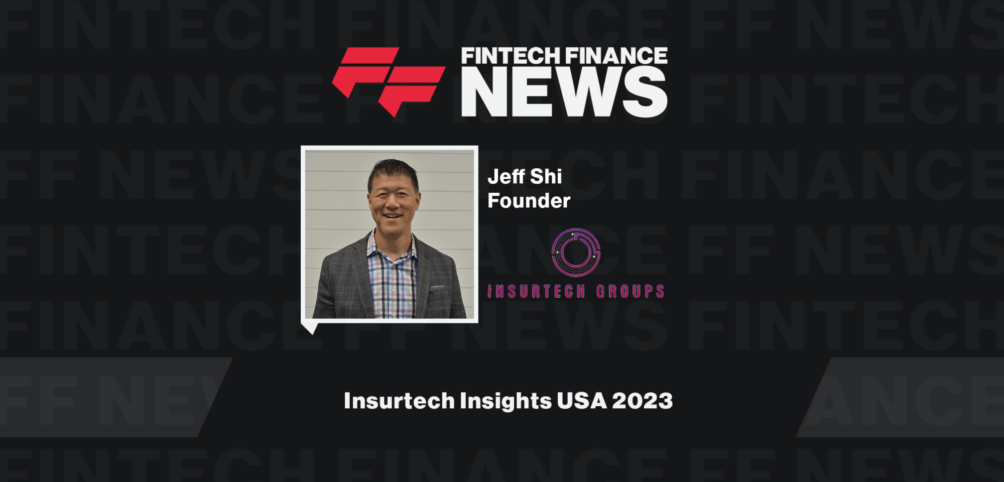 Jeff Shi Insurtech Groups