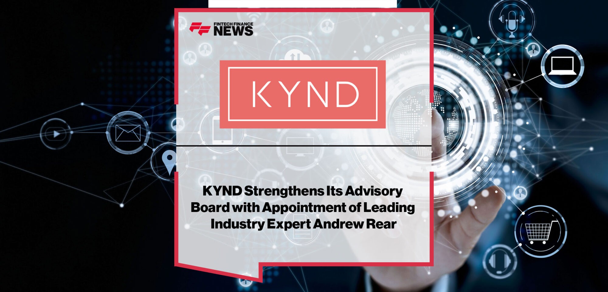 KYND-Strengthens-Its-Advisory-Board-with-Appointment-of-Leading-Industry-Expert-Andrew-Rear