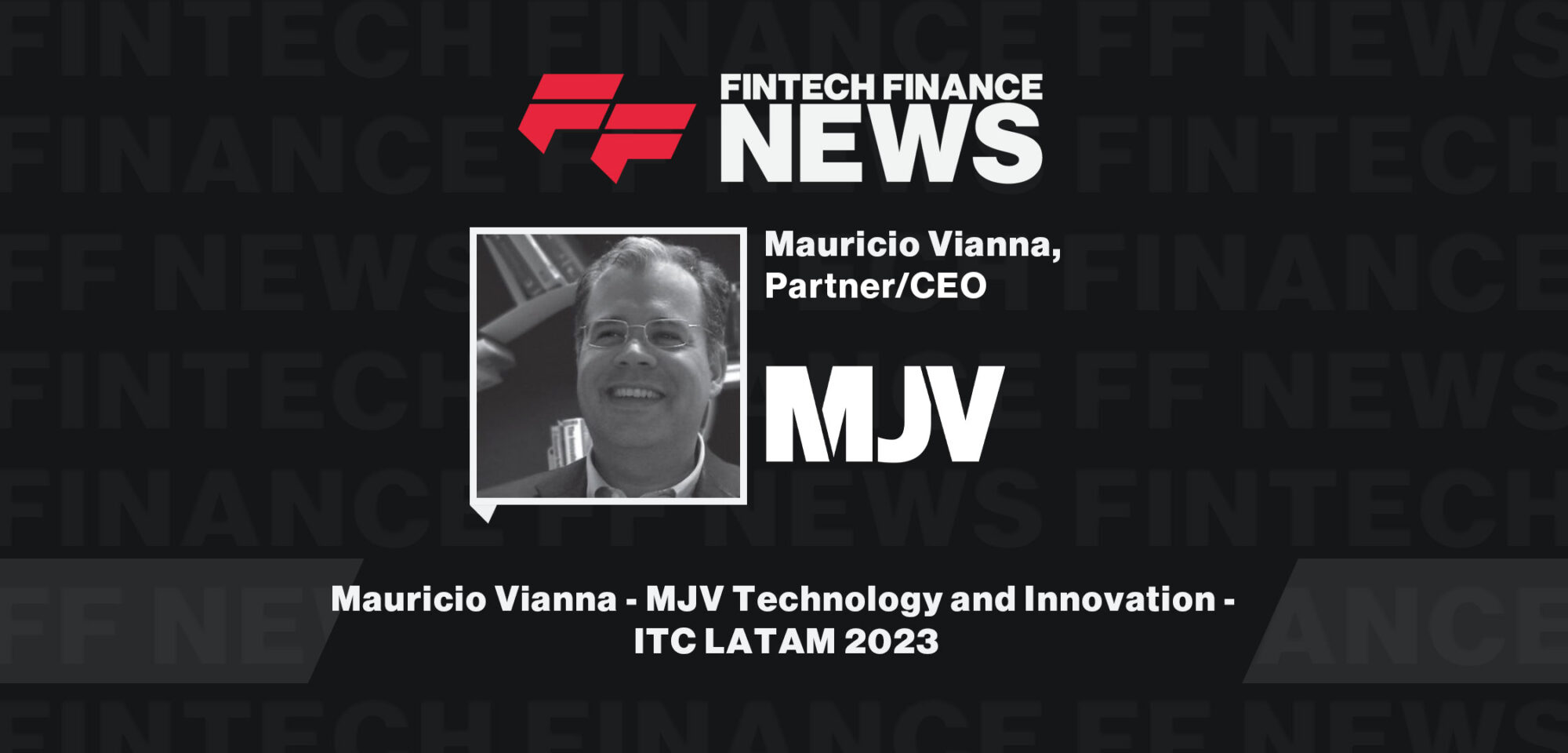 Mauricio-Vianna-MJV-Technology-and-Innovation-ITC-LATAM-2023