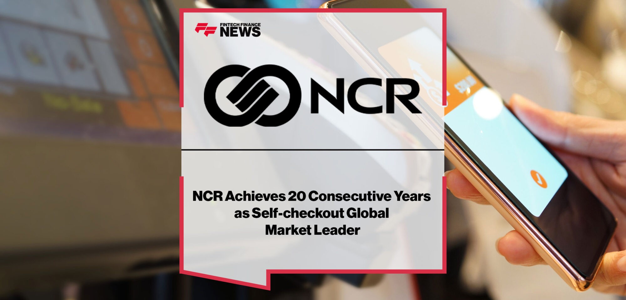 NCR-Achieves-20-Consecutive-Years-as-Self-checkout-Global-Market-Leader