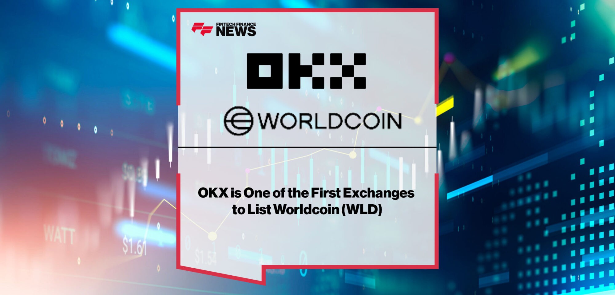 OKX-One-of-First-Exchanges-to-List-Worldcoin