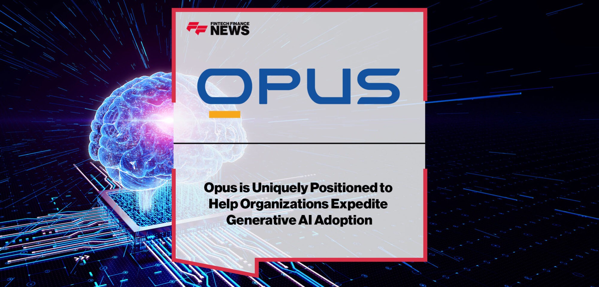 Opus-Positioned-to-Help-Expedite-AI-First-Solutions