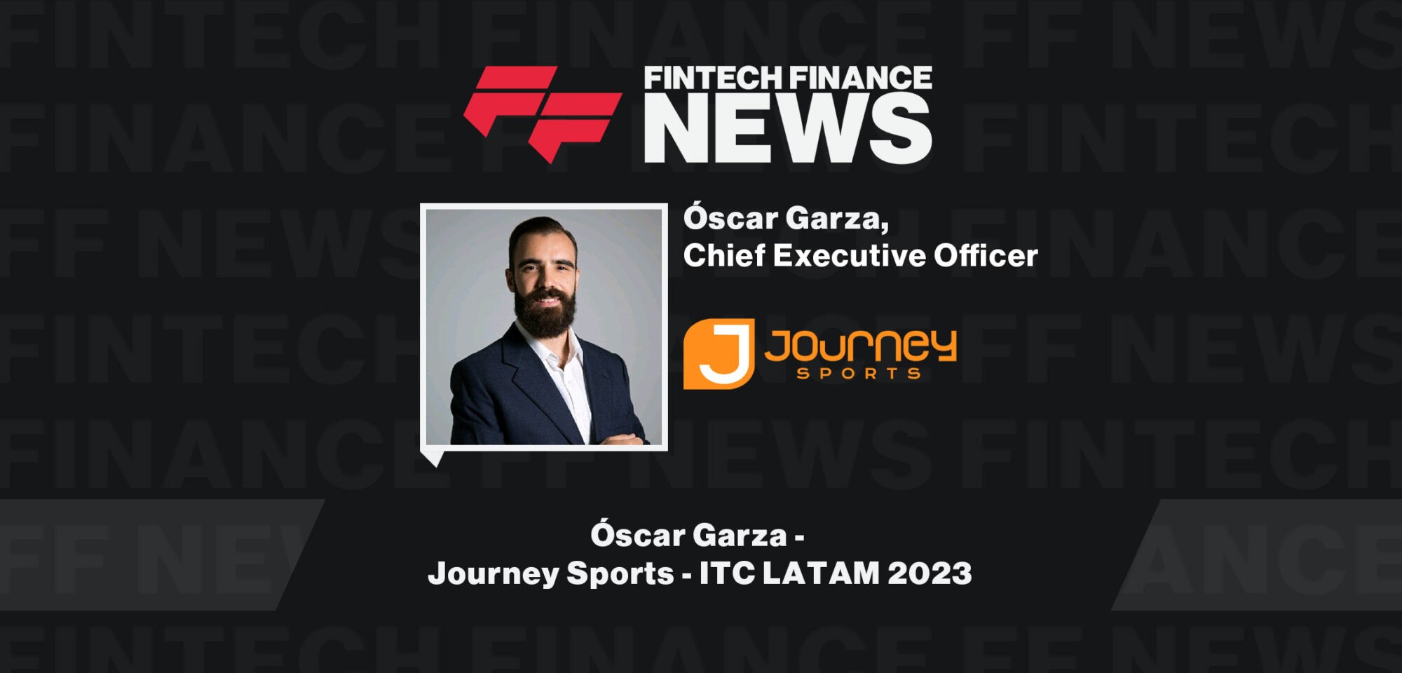 Óscar-Garza-Journey-Sports-ITC-LATAM-2023