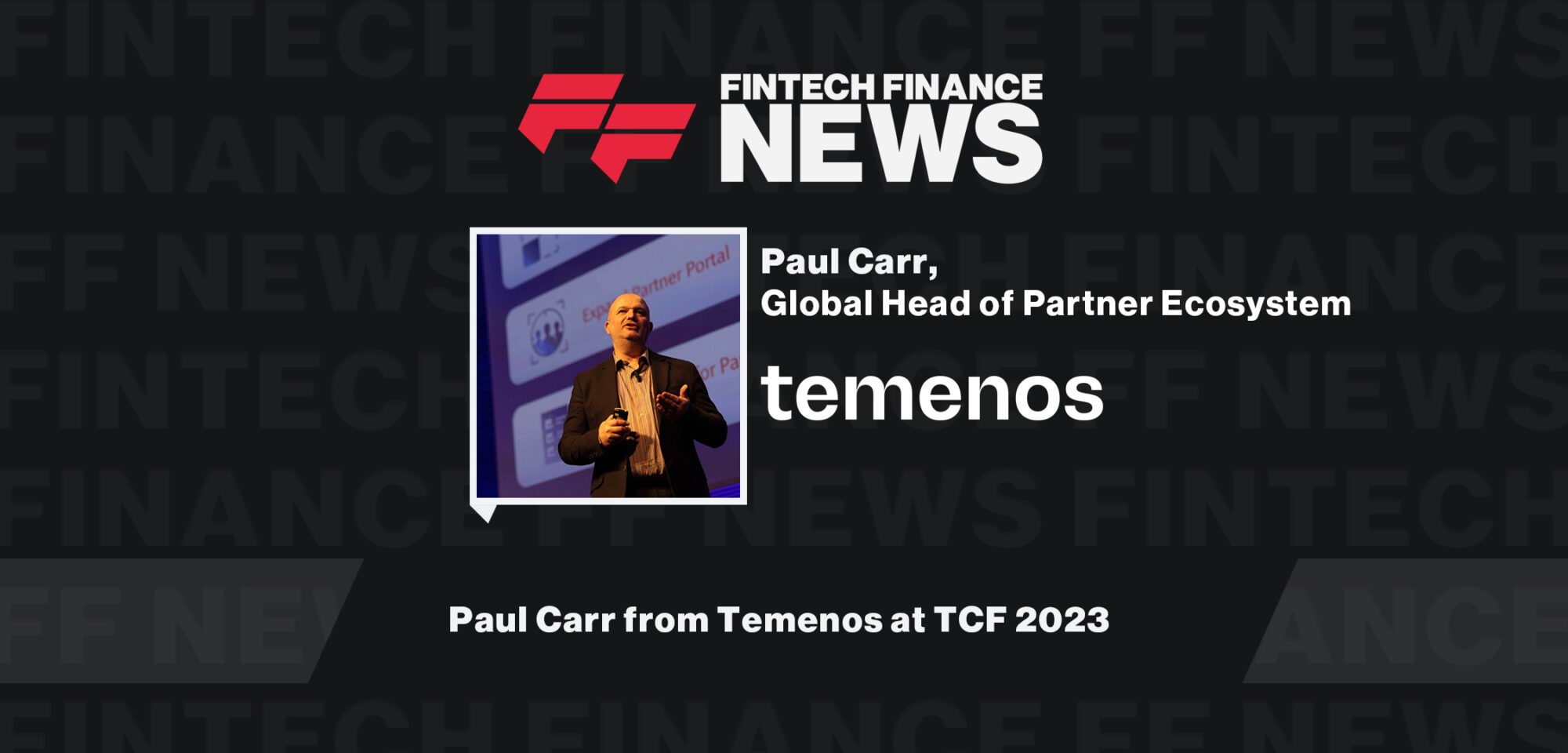 Paul Carr from Temenos at TCF 2023