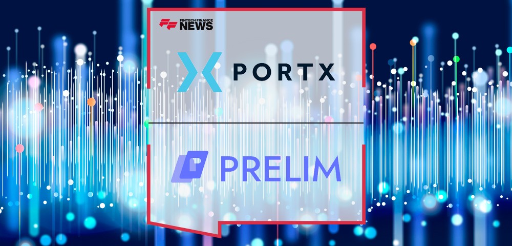 PortX Announces Partnership with Prelim to Streamline Connectivity and Enhance Digital Banking Experience