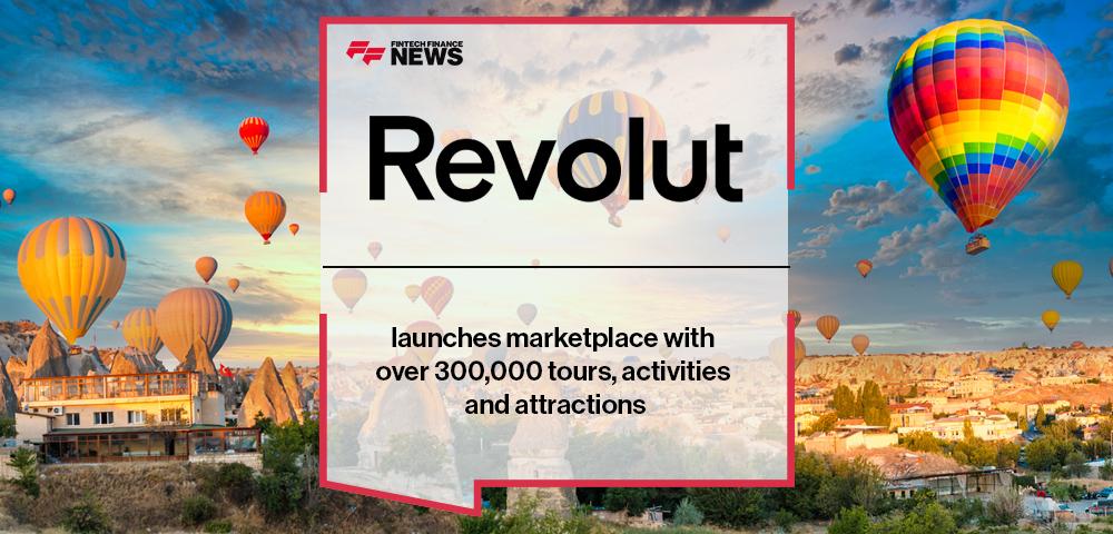Revolut launches marketplace with over 300,000 tours, activities and attractions