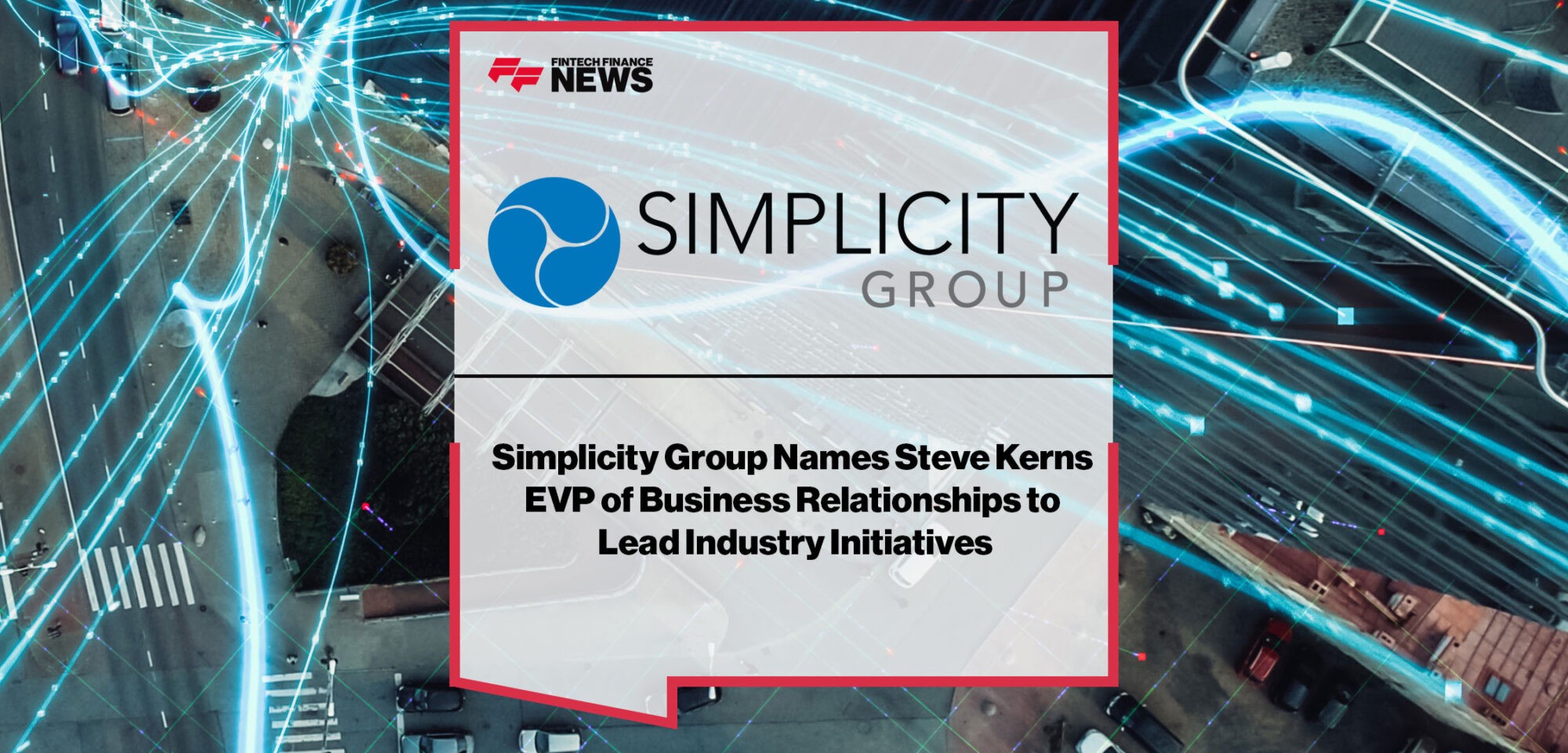 Simplicity-Group-Names-Steve-Kerns-EVP-of-Business-Relationships-to-Lead-Industry-Initiatives