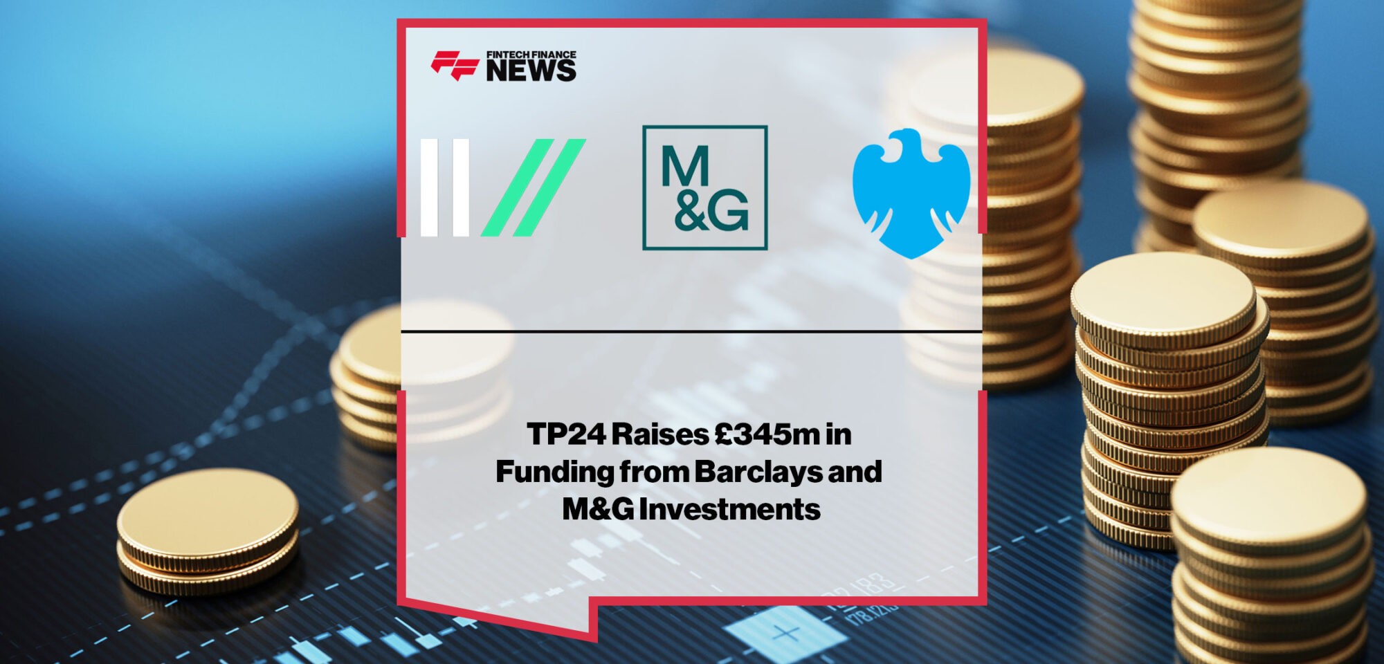 TP24-Raises-Funding-From-Barclays-And-MandGInvestments