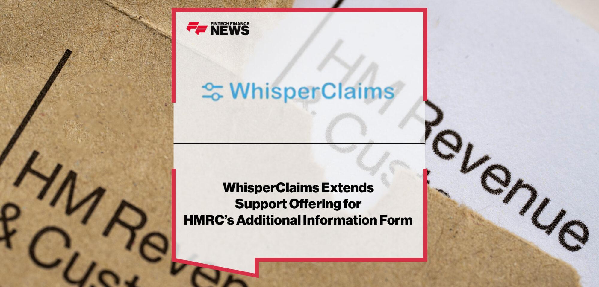 WhisperClaims-Extends-Support-HMRC-Additional-Information-Form