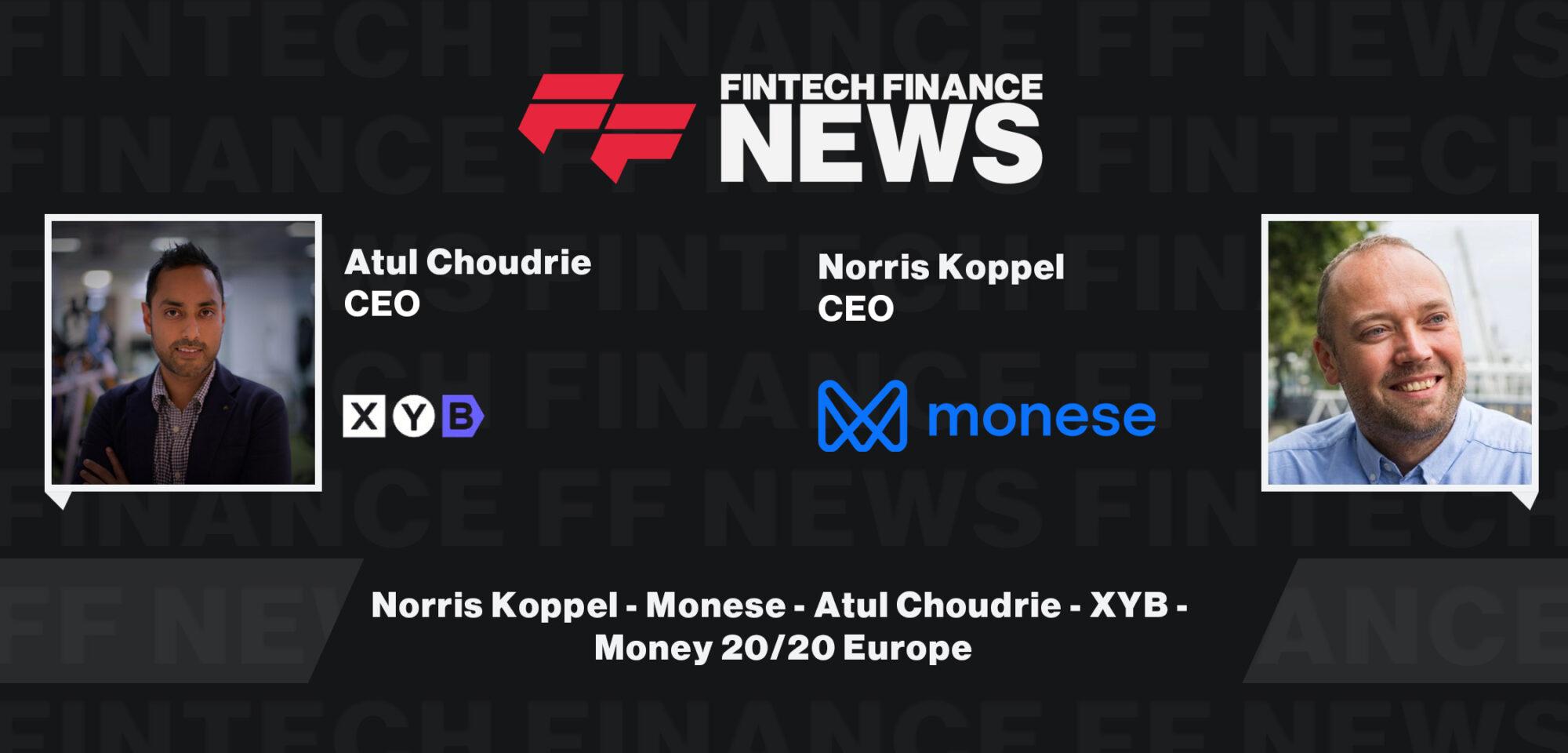 Norris Koppel - Monese - Atul Choudrie - XYB - Money 20/20 Europe