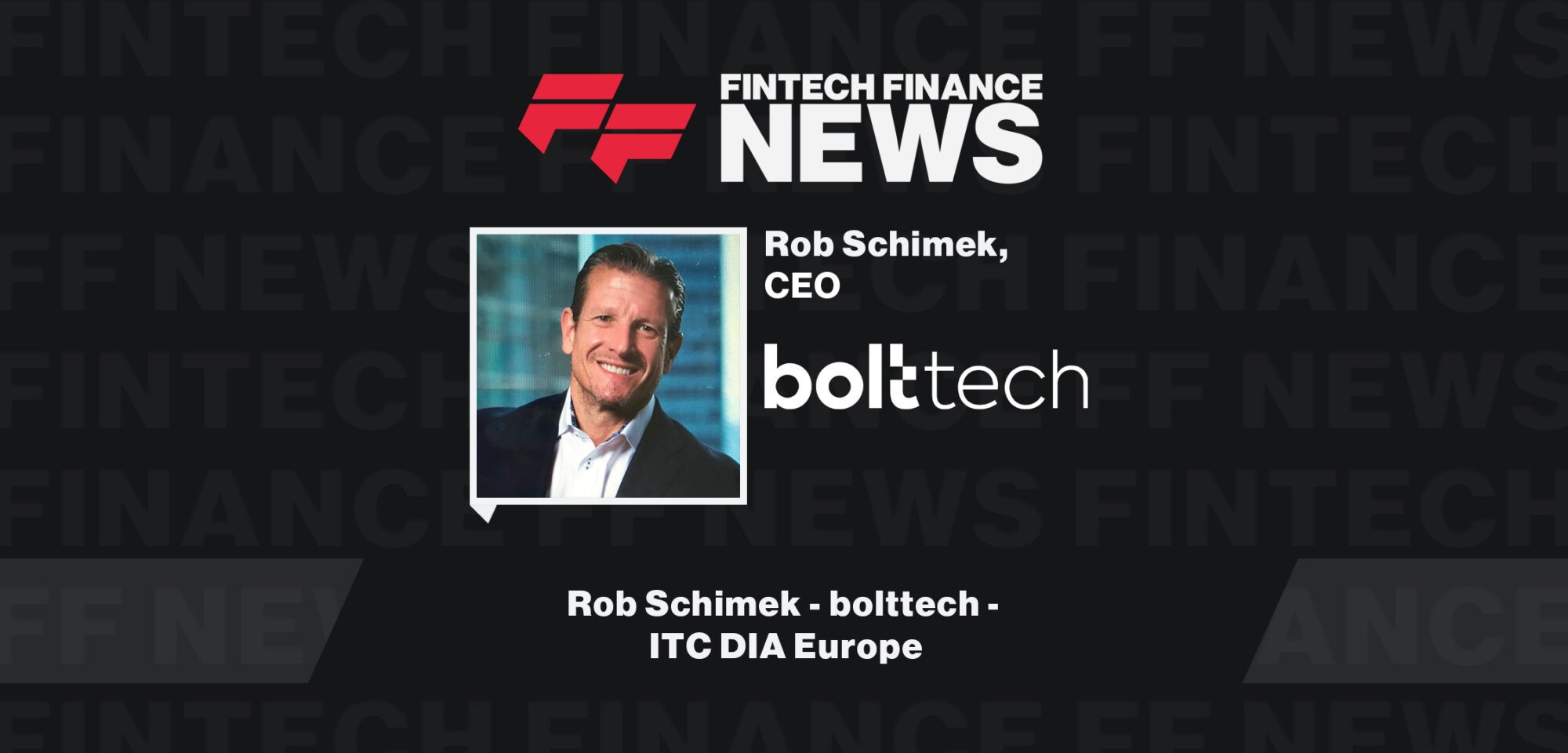 Rob Schimek - bolttech - ITC DIA Europe