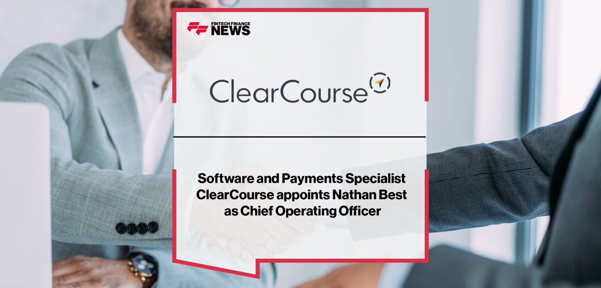 Software and Payments Specialist ClearCourse appoints Nathan Best as Chief Operating Officer