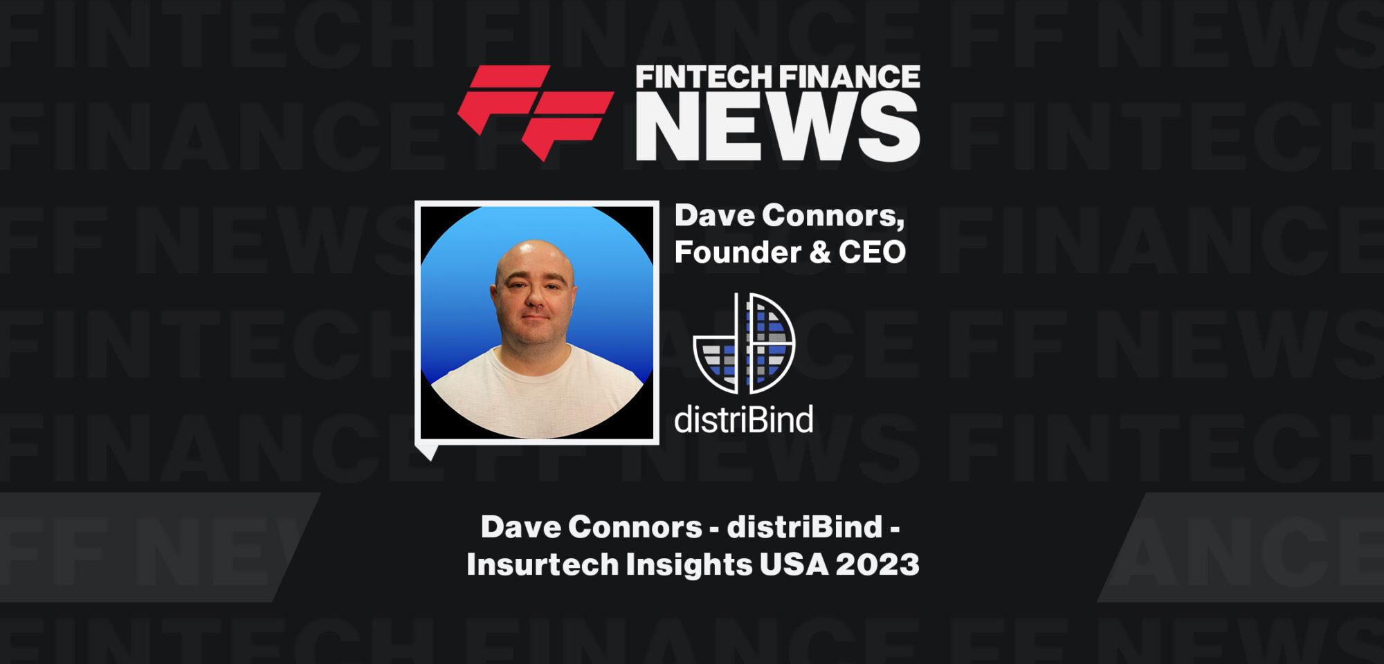 Dave Connors - distriBind - Insurtech Insights USA 2023