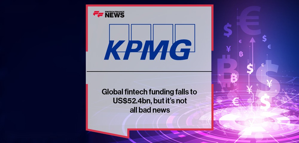 Global fintech funding falls to US$52.4bn, but it’s not all bad news