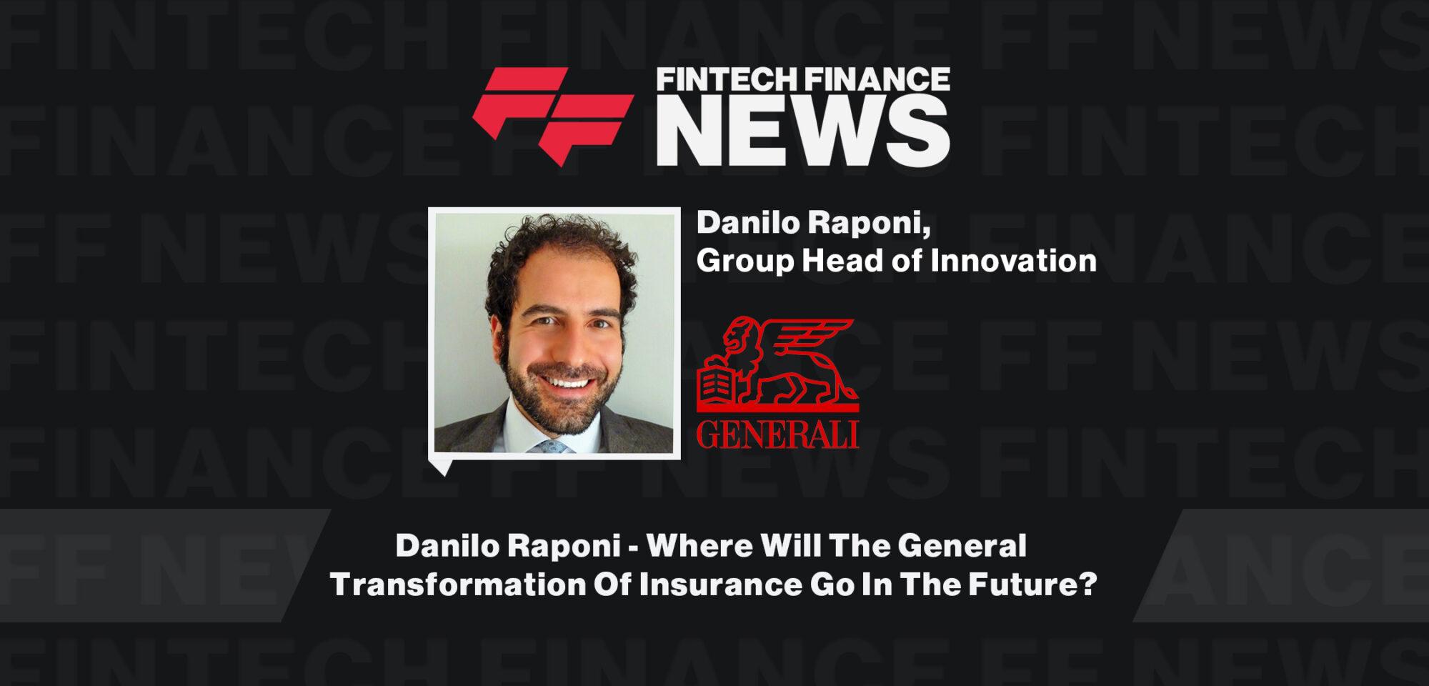 Danilo Raponi - Where Will The General Transformation Of Insurance Go In The Future?