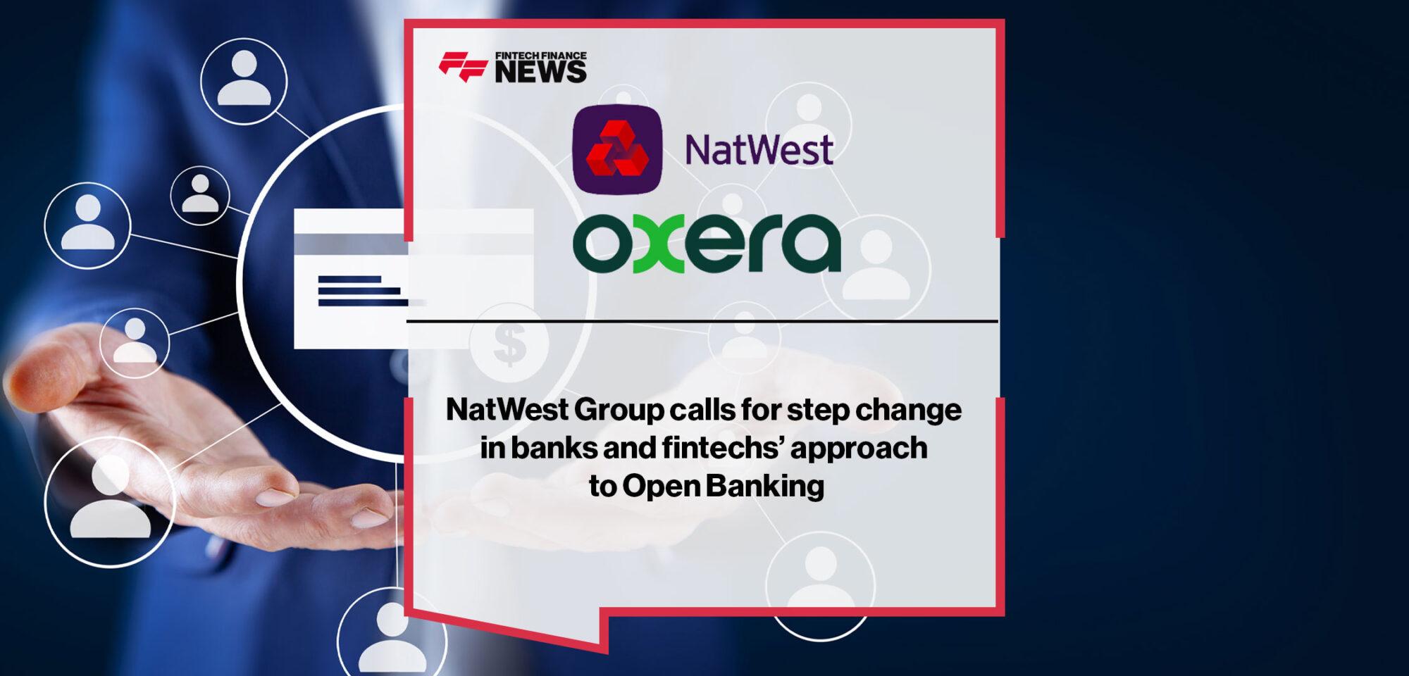 NatWest Group calls for step change in banks and fintechs’ approach to Open Banking