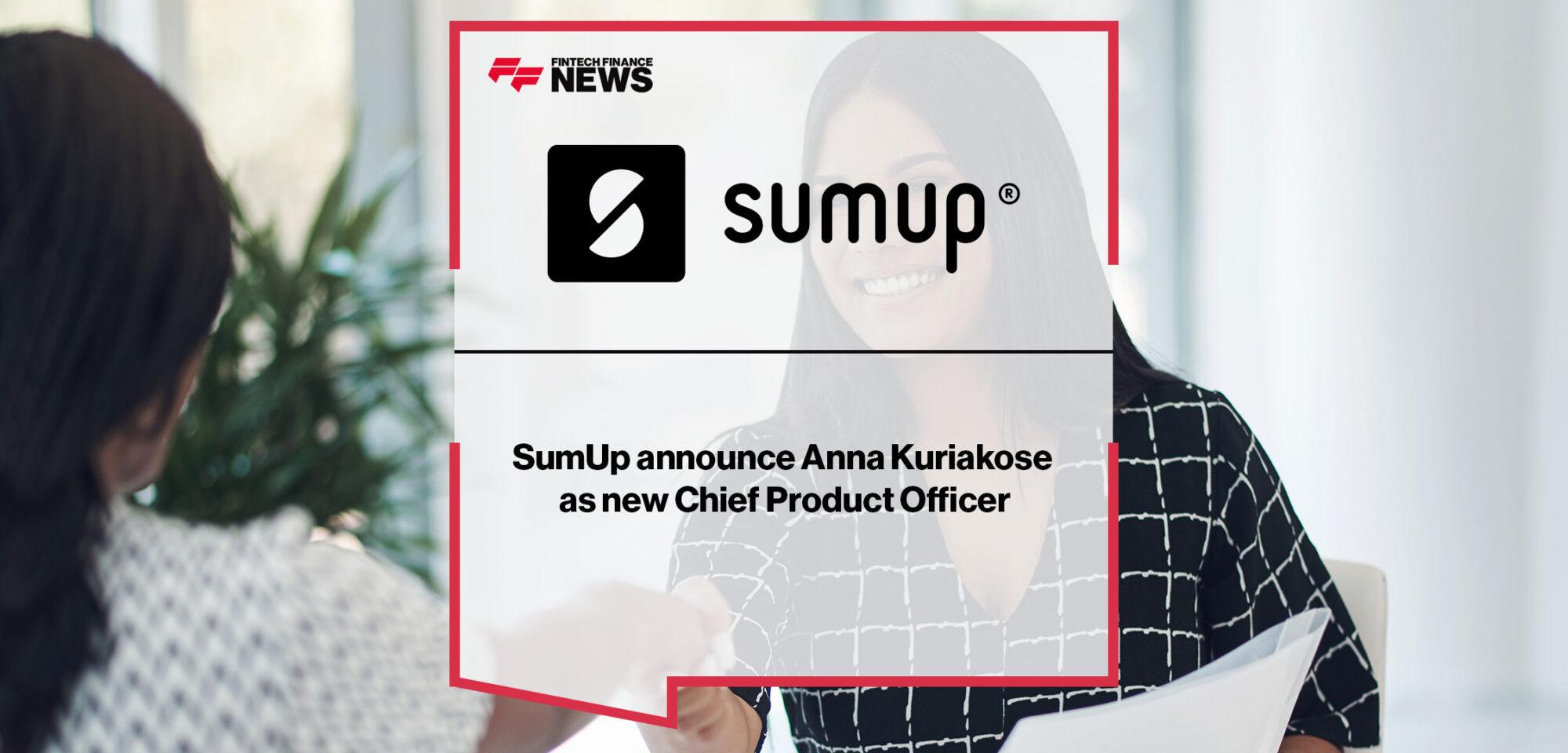 SumUp announce Anna Kuriakose as new Chief Product Officer