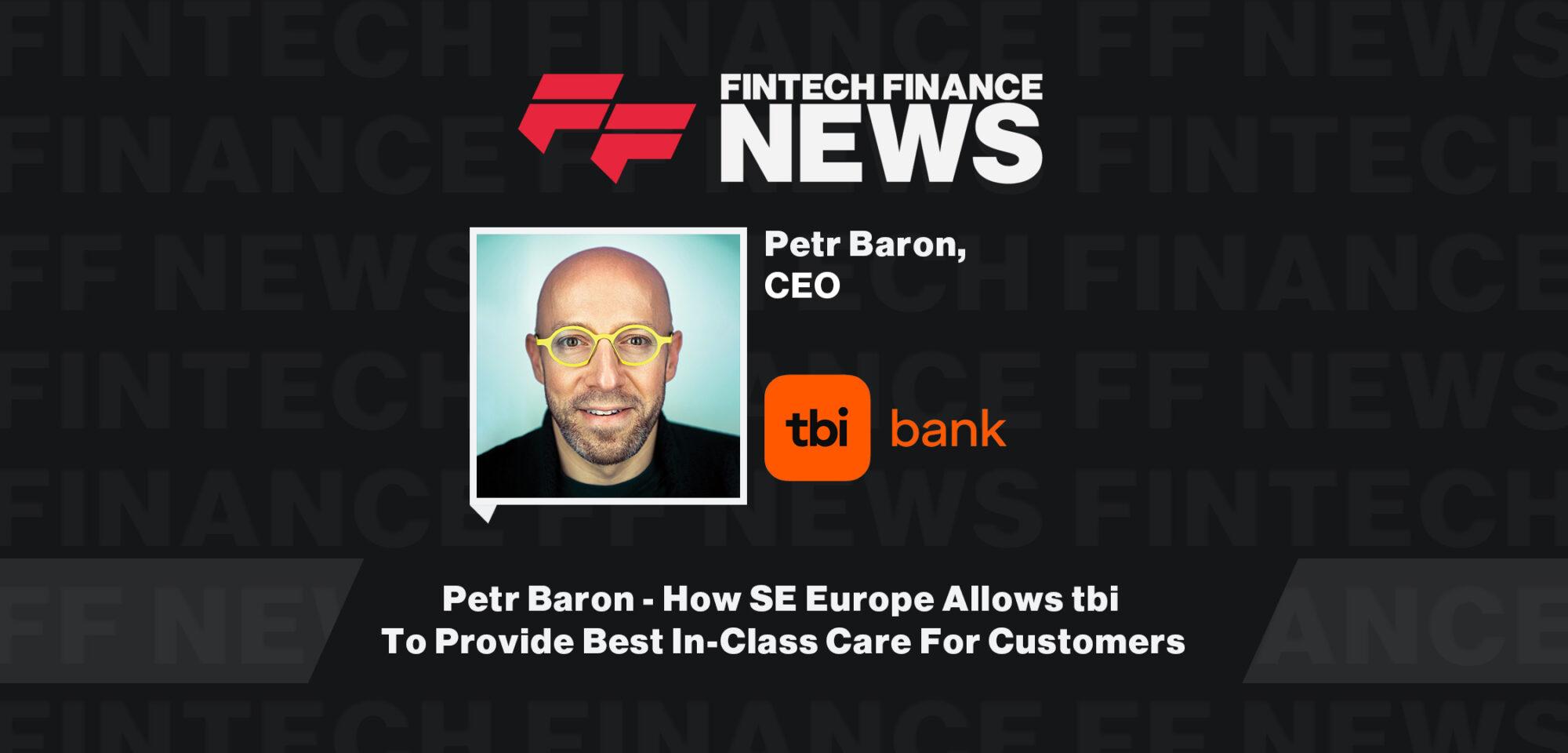 Petr Baron - How SE Europe Allows tbi To Provide Best In-Class Care For Customers