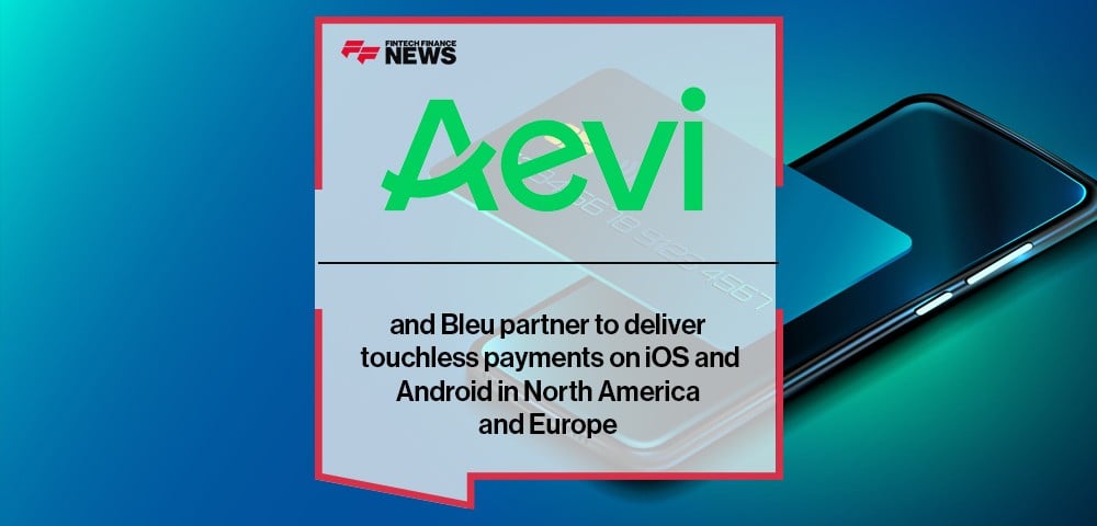 Aevi and Bleu partner to deliver touchless payments on iOS and Android in North America and Europe