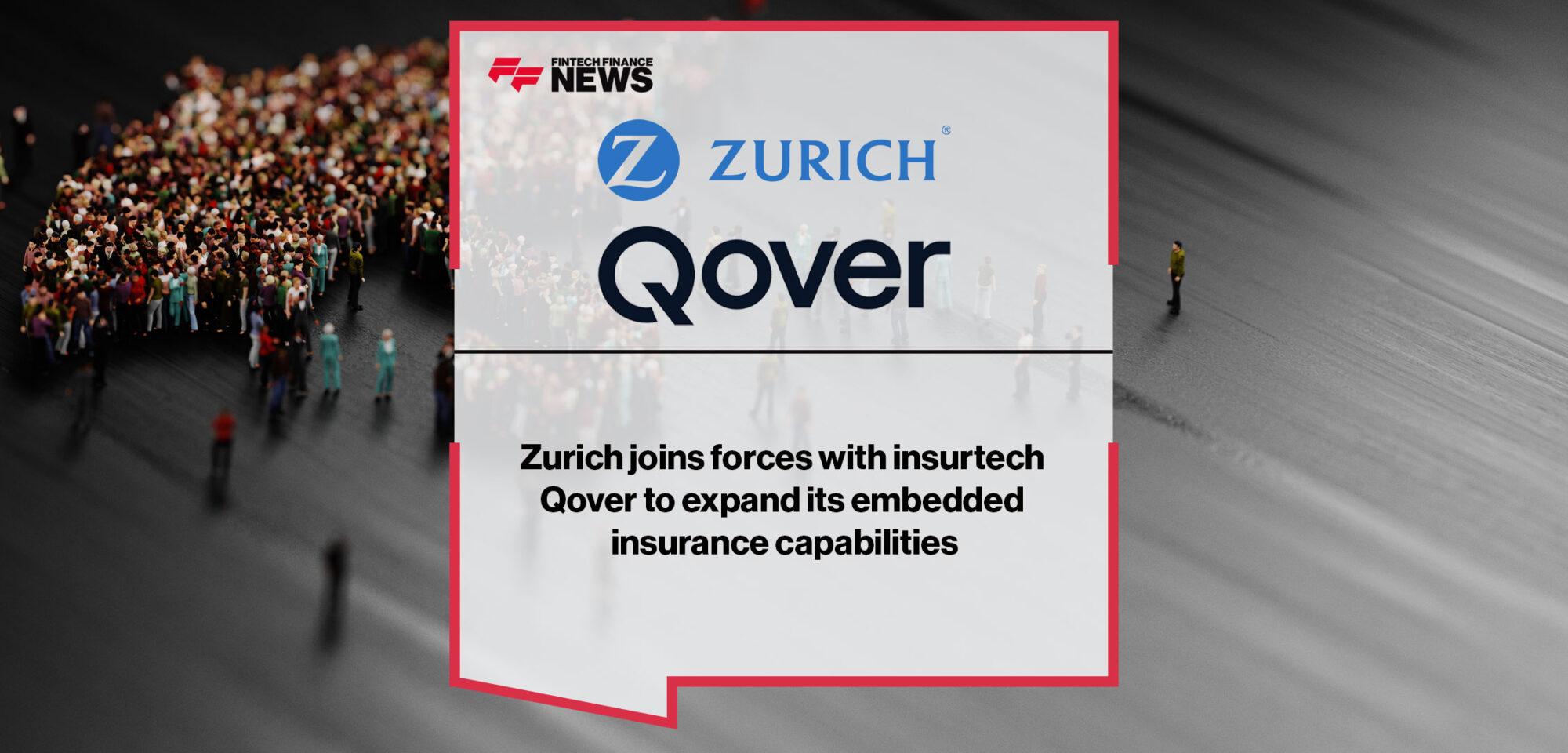 Zurich joins forces with insurtech Qover to expand its embedded insurance capabilities