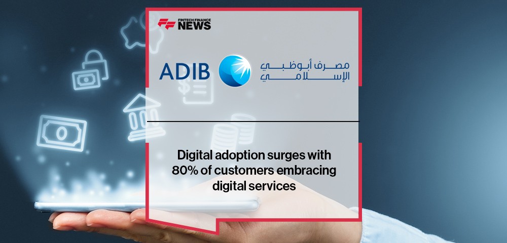 ADIB's digital adoption surges with 80% of customers embracing digital services