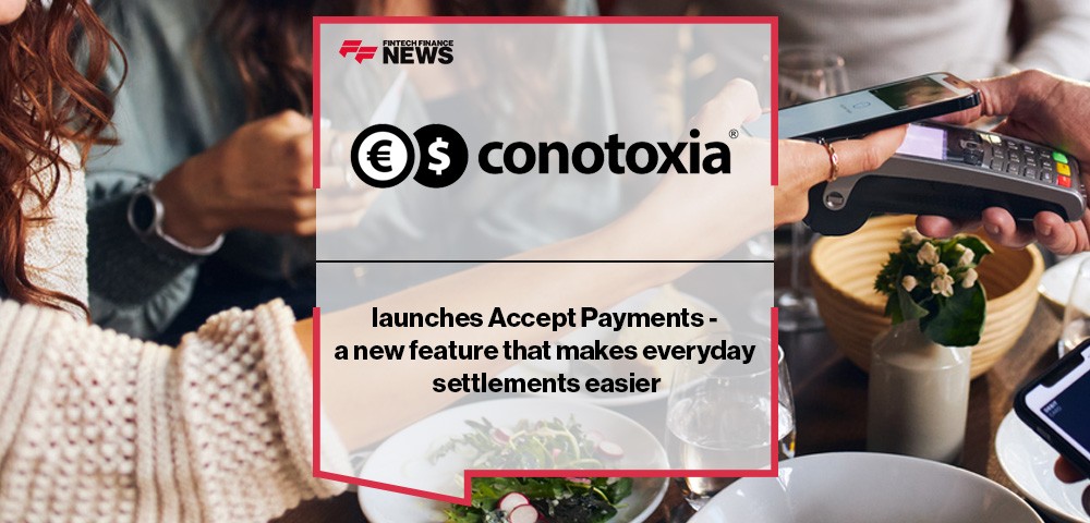 Conotoxia launches Accept Payments - a new feature that makes everyday settlements much easier