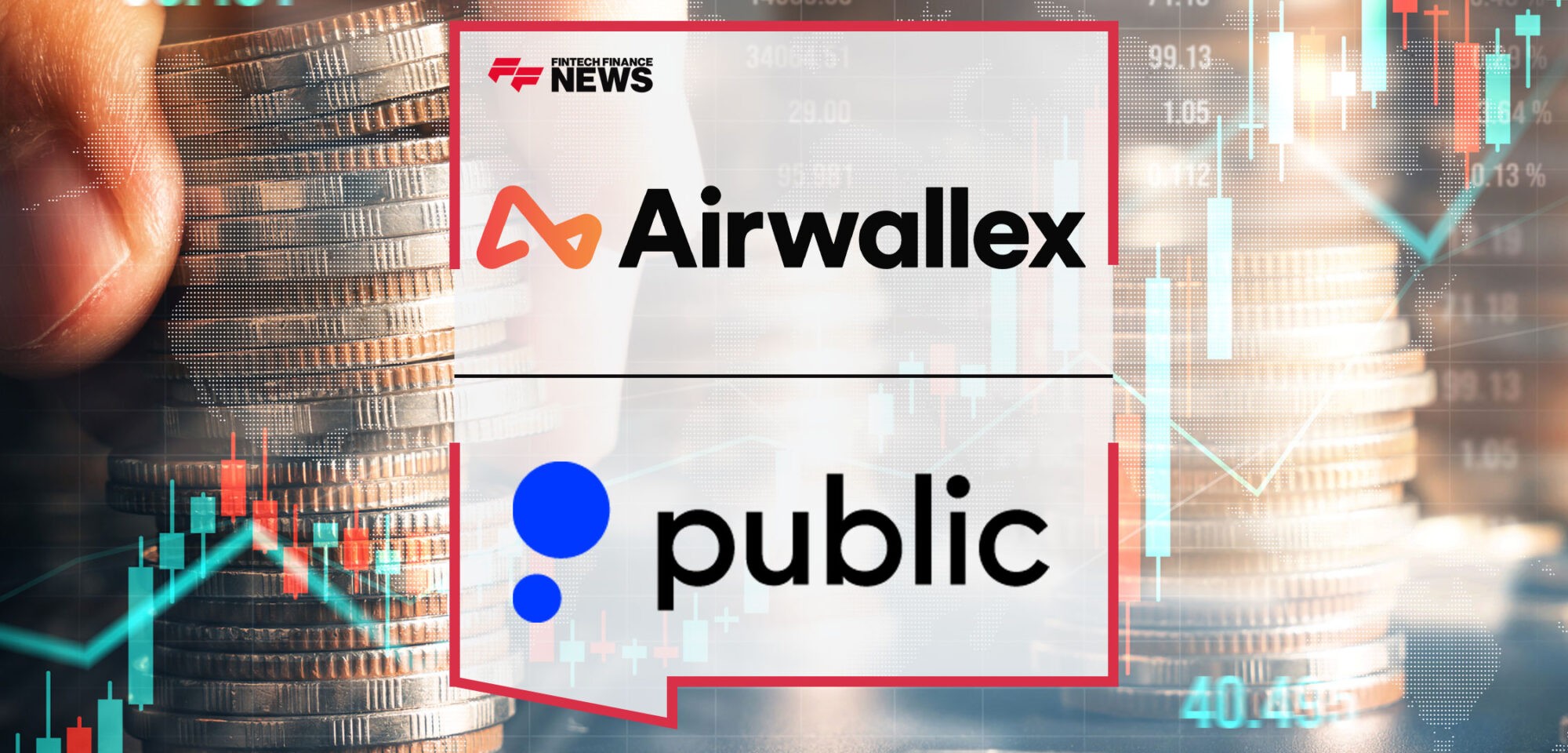Airwallex-and-Public-Partner-to-Minimise-FX-Costs-for-UK-Investors